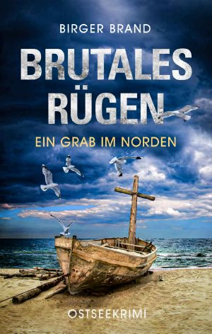 [Lydia Westphal 13] • Brutales Rügen · Ein Grab im Norden